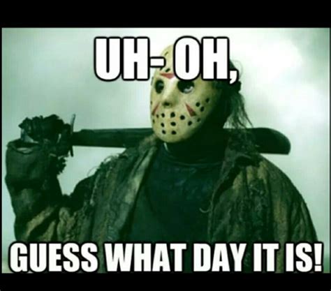 friday the 13th meme generator|friday 13th memes funny.